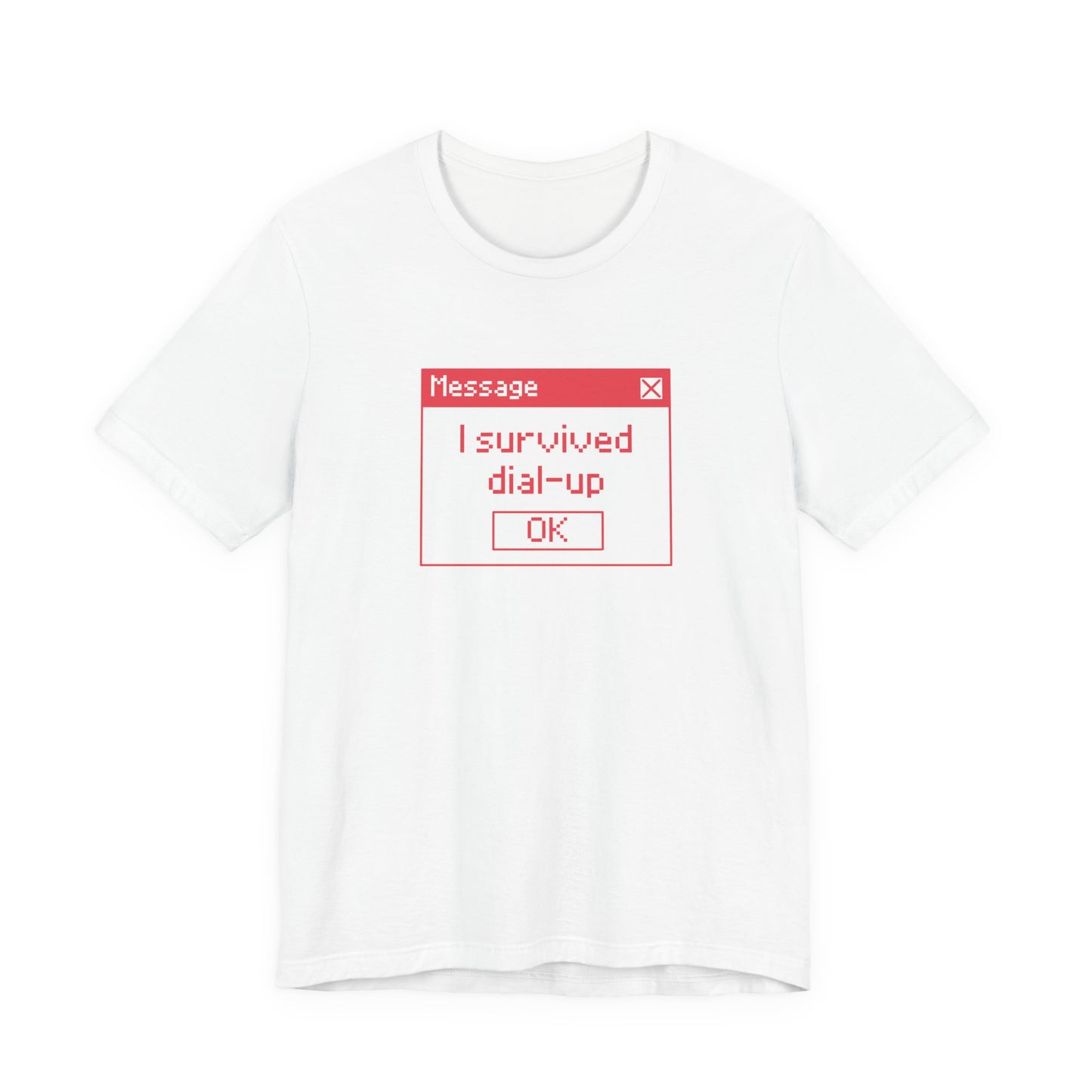 I Survived Dial-Up - T-Shirt