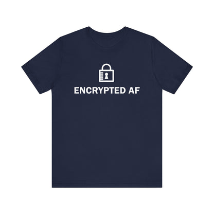 Encrypted AF - T-Shirt