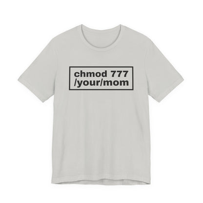 chmod 777 /your/mom