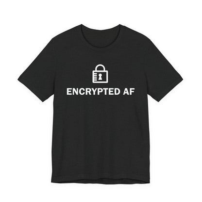 Encrypted AF - T-Shirt