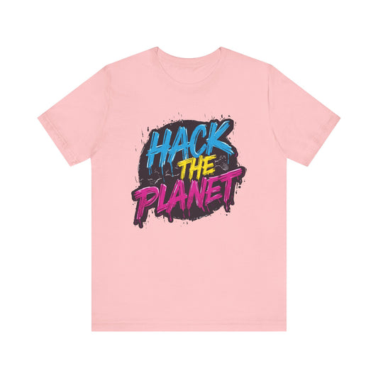 Hack the Planet - T-Shirt