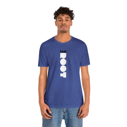 I AM ROOT - Vertical T Shirt