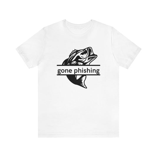 Gone Phishing T Shirt