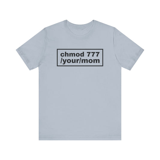chmod 777 /your/mom