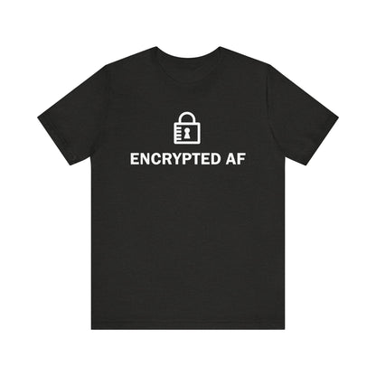 Encrypted AF - T-Shirt