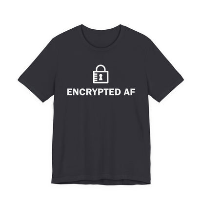 Encrypted AF - T-Shirt